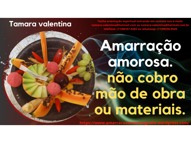 Amarração amorosa honesta grátis - não cobro mão de obra e nem materiais