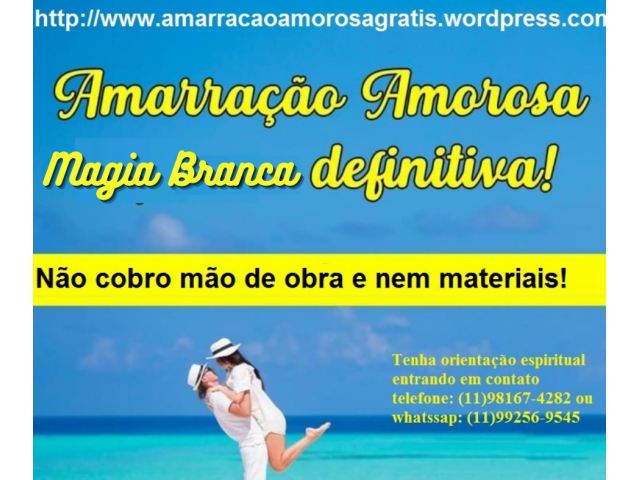 Amarração amorosa honesta grátis - não cobro mão de obra e nem materiais