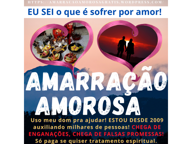 Amarração amorosa - tenha seu amor de volta grátis  -  magia branca gratuita