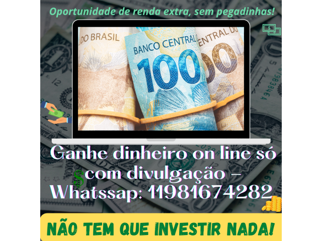 Oportunidade de renda extra - Ganhe dinheiro com divulgação! Não tem que investir nada