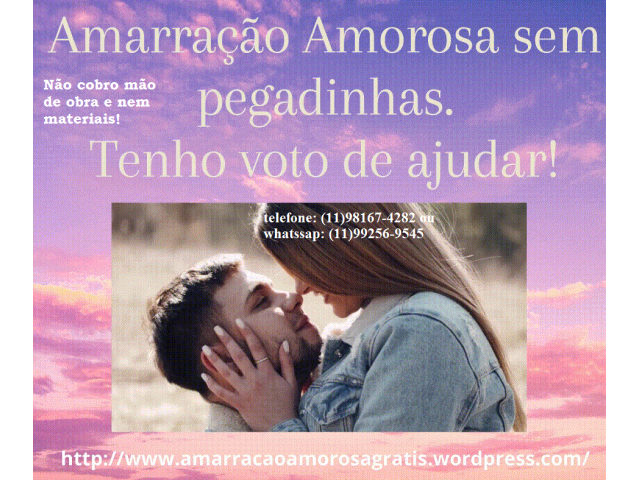 Amarração amorosa funciona - tenha seu amor de volta - mãe de santo gratuita